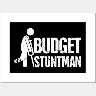 Stuntman - Funny Broken Foot Or Toe Gift Posters and Art